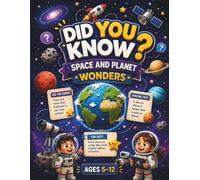 Did You Know? Space and Planet Wonders: Amazing Facts for Curious Kids | A Colorful Journey Through Space, Planets, Stars, Moons, and More