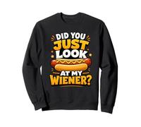 Did You Look At My Wiener Funny Hot Dogs Juego de Palabras Foodie Humor Sudadera