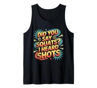Did You Say Squats I Heard Shots Gym Joke Fitness - Camiseta sin Mangas