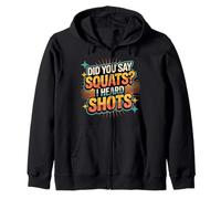 Did You Say Squats I Heard Shots Gym Joke Fitness - Sudadera con Capucha