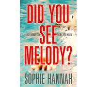 Did You See Melody?: a completely gripping and addictive crime thriller packed with twists