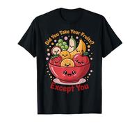 Did You Take Your Fruits?Kawaii Produce Funny Foodie Outfit Camiseta