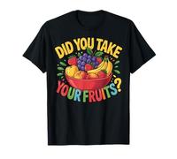 Did You Take Your Fruits? Vegetariano Camiseta