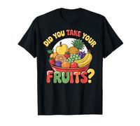 Did You Take Your Fruits? Vegetariano Camiseta
