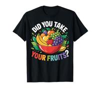 Did You Take Your Fruits? Vegetariano Camiseta