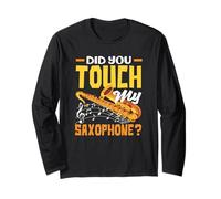Did You Touch My Saxophone Funny Saxofonist Manga Larga