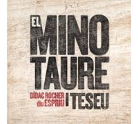Didac Rocher - Diu Espriu - El Minotaure I Teseu