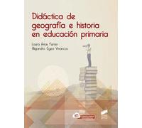 Didáctica de geografía e historia en educación primaria | Laura Arias Ferrer, Aleja Egea Vivancos