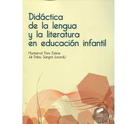 Didáctica de la lengua y la literatura en educación infantil - 9788490773758