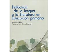 Didáctica de la lengua y la literatura en educación primaria - 9788490773741
