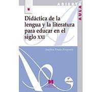 Didáctica de la lengua y la literatura para educar en el siglo XXI
