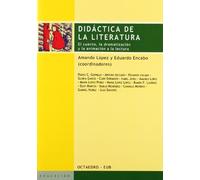 Didáctica de la literatura: El cuento, la dramatización y la animación a la lectura (Educación-psicopedagogía)