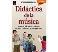 Didáctica de la música: Aplicación práctica de los métodos Dalcroze, Kodály, Orff, Willems y Martenot (Taller de música)