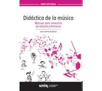Didáctica de la música: Manual para maestros de Infantil y Primaria - 9788416125890