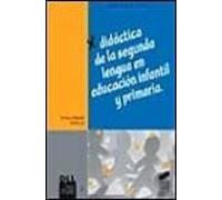 Didactica De La Segunda Lengua En Educacion Infantil Y Primaria