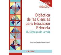 Didáctica de las Ciencias para Educación Primaria: II. Ciencias de la vida