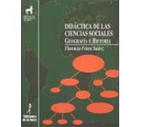 Didáctica de las Ciencias Sociales: Geografía e Historia: 4 (Proyecto Didáctico Quirón, Ciencias Sociales)