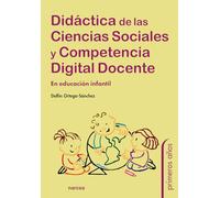 Didáctica de las Ciencias Sociales y Competencia Digital Docente.: En Educación Infantil: 92 (Primeros años)