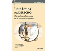 DIDÁCTICA DEL DERECHO: Manual para la mejora de la enseñanza jurídica: 74 (Universitaria)