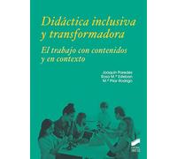 Didáctica Inclusiva y transformadora. El Trabajo con Contenidos y en contexto: 12 (Educación)