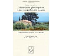 Didactique du plurilinguisme et intercomprehension integrée: Etude de pratiques en terrains catalan