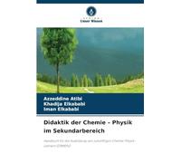 Didaktik der Chemie - Physik im Sekundarbereich: Handbuch für die Ausbildung von zukünftigen Chemie-Physik-Lehrern (CRMEFs)