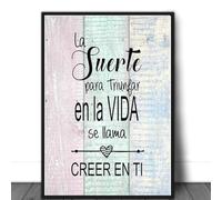 Didart Handmade Cuadro con frase motivadora. Personalizado. Marco incluido. Sin clavos. Decoración Comedor Habitación Pasillo. La Suerte Para Triunfar En La Vida Se Llama Creer En Ti Hecho en España