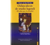 Didascalicon de studio legendi (El afán por el estudio): (El Afan Por El Estudio) (NORMAL)