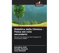 Didattica della Chimica - Fisica nel ciclo secondario: Manuale di formazione per futuri insegnanti di chimica-fisica (CRMEF)