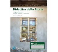 Didattica della storia. Insegnare storia in modo inclusivo e innovativo (Lettere)