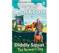 Diddly Squat: The Farmer's Dog: From Farming Fiascos to Pub Disasters - More Misadventures from the Sunday Times Bestselling Author