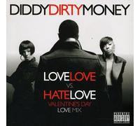 Diddy Dirty Money - Love Love Vs Hate Love