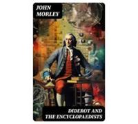 Diderot And The Encyclopaedists (ebook)
