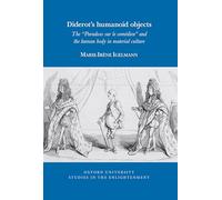 Diderot's humanoid objects: The "Paradoxe sur le comédien" and the human body in material culture: 2025:11 (Oxford University Studies in the Enlightenment)