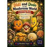 Didi and Dodo - Forest Adventure , in the Mushroom World: Coloring Book for Kids 3-8: Coloring Book with Story and Activities, Bilingual Edition • English & Romanian (Didi și Dodo)