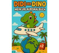 Didi der Dino: Mein Urlaubsmalbuch