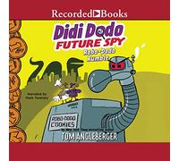 Didi Dodo, Future Spy: Robo-Dodo Rumble (The Didi Dodo, Future Spy Series)