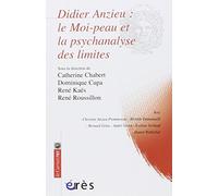 Didier Anzieu: Le moi-peau et la psychanalyse des limites