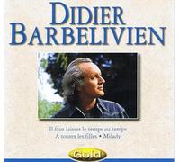 Didier Barbelivien - Il Faut Laisser Le Temps Au Temps Vol 2