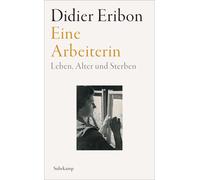 Didier Eribon S Eine Arbeiterin: Leben, Alter und Sterben Das gr (Tapa blanda)