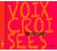 Didier Levallet Quintet - Voix Croisees