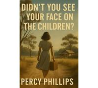 Didn’t You See Your Face on the Children?: 2 (The Children We Chose)