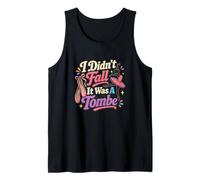Didn'T Fall It Was a Tombe Funny Ballet Pointe Shoes Dance Camiseta sin Mangas