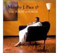 Didn't I Tell Ya by Murphy Pace & Voices of Power (1997-04-08)