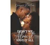 Didn't We Almost Have It All: R & B Memoirs: Book I: 1
