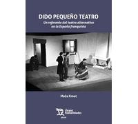 Dido pequeño teatro: un referente del teatro alternativo en la España franquista (Plural)