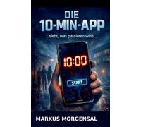die 10 - Minuten - App: ...sieht, was passieren wird...