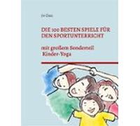 Die 100 Besten Spiele Für Den Sportunterricht (ebook)