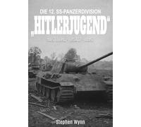 Die 12. SS-Panzerdivision „Hitlerjugend“: Entstehung-Einsatz-Bilanz: 2 (Deutsche Truppen)