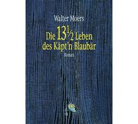 Die 13 1/2 Leben des Käpt'n Blaubär: Roman - Mit farbigem Poster in DIN A2 -